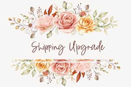 Emergency Service | Tips | Shipping Upgrades | Upcharges | Custom Upgrades